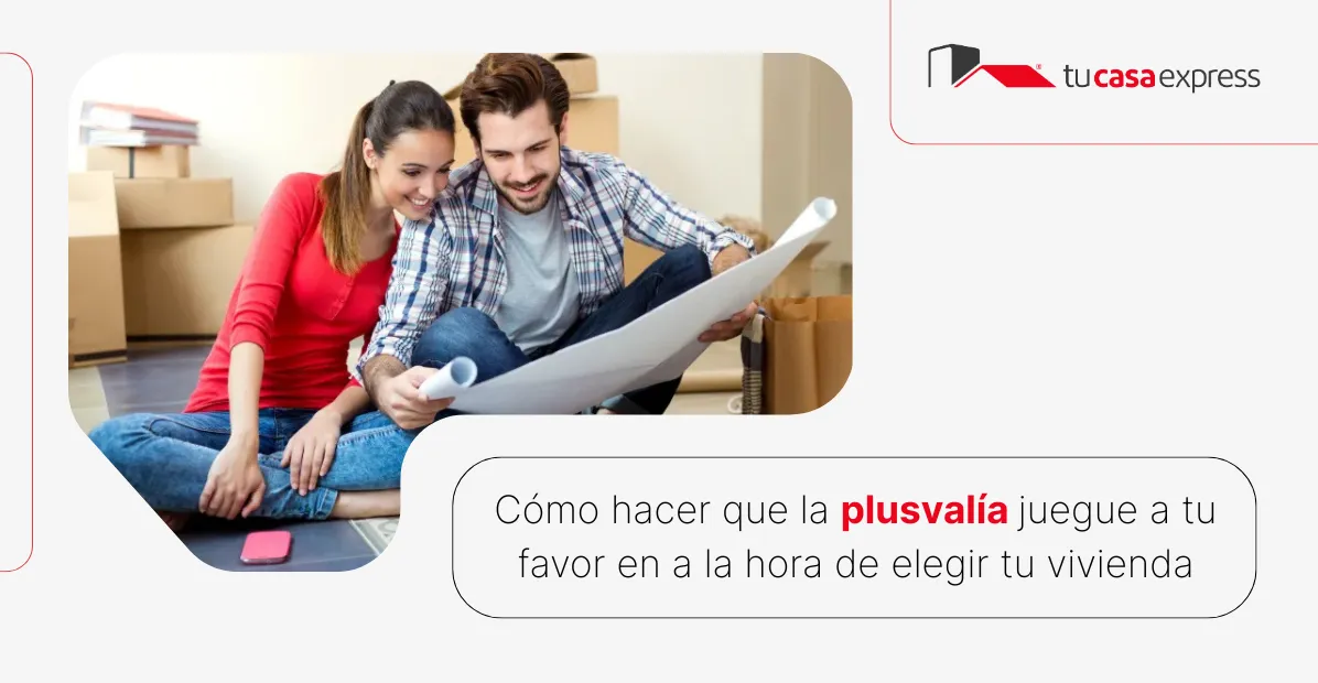 Cómo hacer que la plusvalía juegue a tu favor en a la hora de elegir tu vivienda 1 Blogs 5 11zon