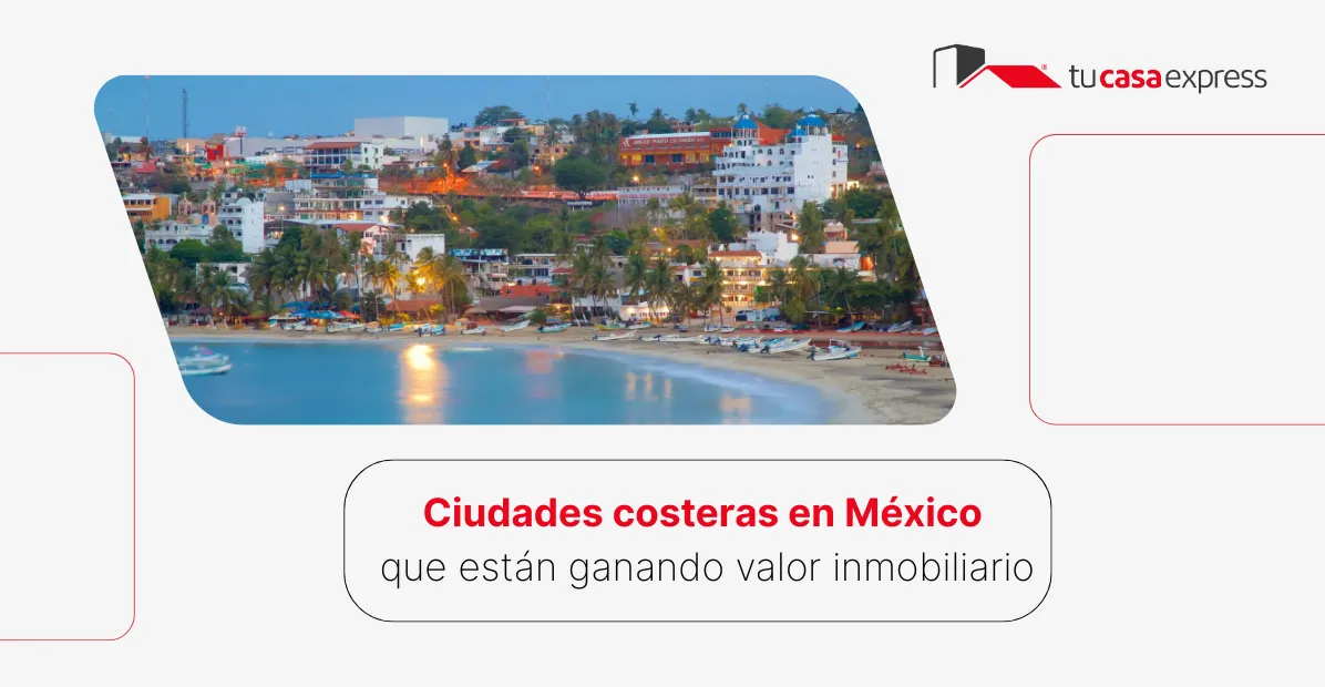 Ciudades costeras en México que están ganando valor inmobiliario: Mazatlán, Puerto Escondido, Cancún y más. 1 ciudades costeras