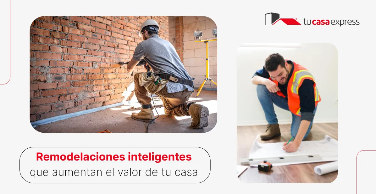 6 Remodelaciones inteligentes que aumentan el valor de tu casa 1 remodelaciones valor de tu casa