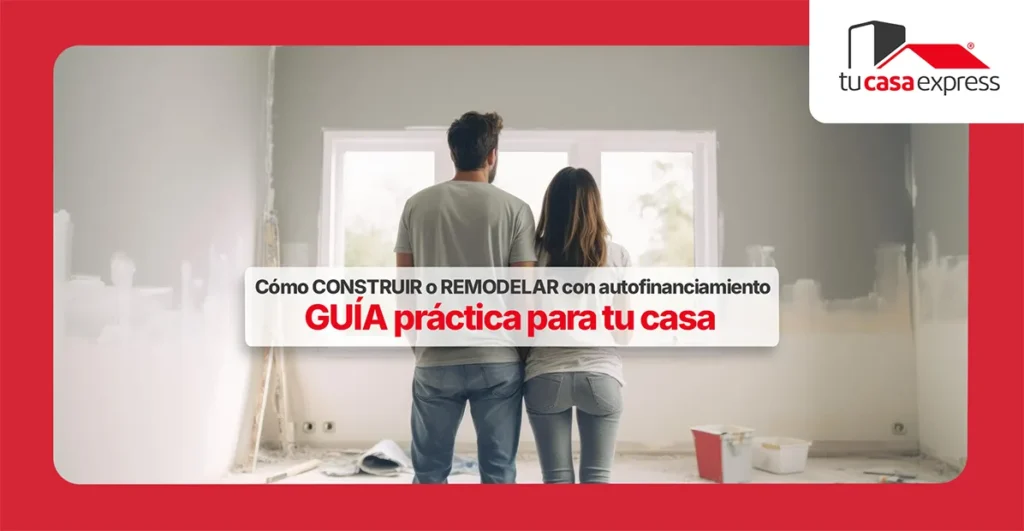 Cómo construir o remodelar con autofinanciamiento: guía práctica para tu casa 1 PORTADA BLOG Recuperado 11zon